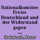Nationalkomitee Freies Deutschland und der Widerstand gegen den Nationalsozialismus