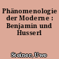 Phänomenologie der Moderne : Benjamin und Husserl