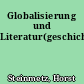 Globalisierung und Literatur(geschichte)