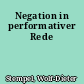 Negation in performativer Rede