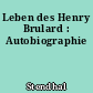 Leben des Henry Brulard : Autobiographie