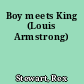 Boy meets King (Louis Armstrong)