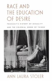 Race and the education of desire : Foucault's History of Sexuality and the colonial order of things