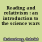 Reading and relativism : an introduction to the science wars