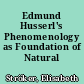Edmund Husserl's Phenomenology as Foundation of Natural Science