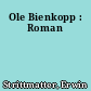 Ole Bienkopp : Roman