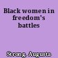 Black women in freedom's battles