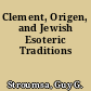 Clement, Origen, and Jewish Esoteric Traditions