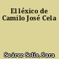 El léxico de Camilo José Cela