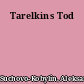 Tarelkins Tod