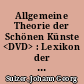 Allgemeine Theorie der Schönen Künste <DVD> : Lexikon der Künste und der Ästhetik (1771-1774)