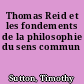 Thomas Reid et les fondements de la philosophie du sens commun