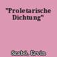 "Proletarische Dichtung"