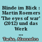 Blinde im Blick : Martin Roemers 'The eyes of war' (2012) und das Werk Evgen Bavčars