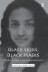 Black skins, black masks : hybridity, dialogism, performativity