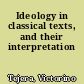 Ideology in classical texts, and their interpretation