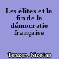 Les élites et la fin de la démocratie française