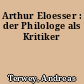 Arthur Eloesser : der Philologe als Kritiker