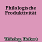 Philologische Produktivität