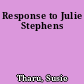 Response to Julie Stephens
