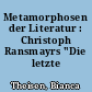 Metamorphosen der Literatur : Christoph Ransmayrs "Die letzte Welt"
