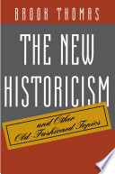 The New Historicism and other old-fashioned topics