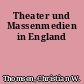 Theater und Massenmedien in England