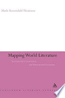 Mapping world literature : international canonization and transnational literatures