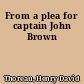 From a plea for captain John Brown