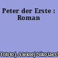 Peter der Erste : Roman