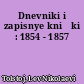 Dnevniki i zapisnye knižki : 1854 - 1857