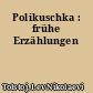 Polikuschka : frühe Erzählungen