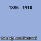 1886 - 1910