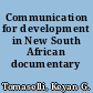 Communication for development in New South African documentary