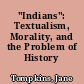 "Indians": Textualism, Morality, and the Problem of History
