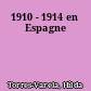 1910 - 1914 en Espagne