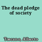 The dead pledge of society