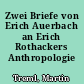 Zwei Briefe von Erich Auerbach an Erich Rothackers Anthropologie