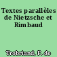 Textes parallèles de Nietzsche et Rimbaud