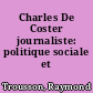 Charles De Coster journaliste: politique sociale et anticléricalisme