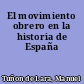 El movimiento obrero en la historia de España