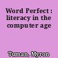 Word Perfect : literacy in the computer age