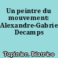 Un peintre du mouvement: Alexandre-Gabriel Decamps