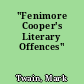 "Fenimore Cooper's Literary Offences"