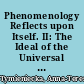 Phenomenology Reflects upon Itself. II: The Ideal of the Universal Science: the Original Project of Husserl Reinterpreted with Reference to the Acquisitions of Phenomenology and the Progress of Contemporary Science