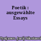 Poetik : ausgewählte Essays