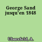 George Sand jusqu'en 1848