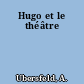 Hugo et le théâtre