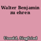 Walter Benjamin zu ehren
