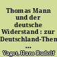 Thomas Mann und der deutsche Widerstand : zur Deutschland-Thematik im 'Doktor Faustus'